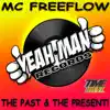MC Freeflow - The Past & the Present!